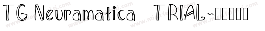 TG Neuramatica   TRIAL字体转换